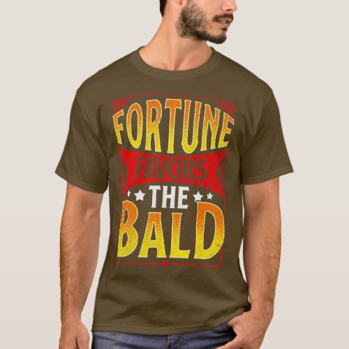 Bald Guy Baldness Funny Favor the Bald T_Shirt