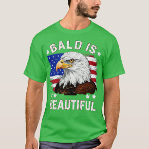 Bald Is Beautiful 2 T-Shirt