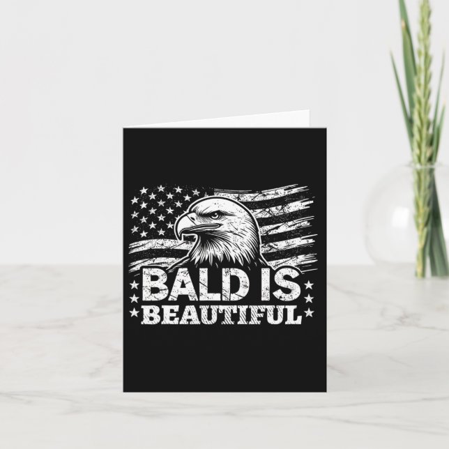 Bald Is Beautiful - 4th Of July Independence Day B Card (Front)