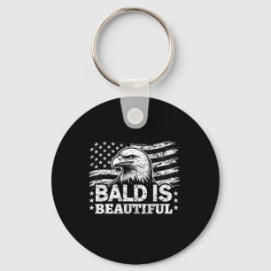 Bald Is Beautiful - 4th Of July Independence Day B Keychain
