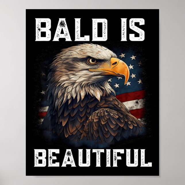 Bald Is Beautiful 4th Of July Independence Day Bal Poster (Front)