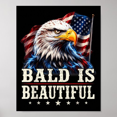 Bald is beautiful 4th of july independence day poster