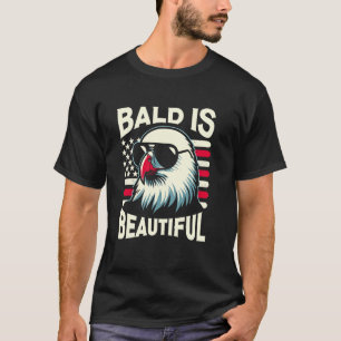 Bald is Beautiful 4th of July USA Patriotic Funny  T-Shirt