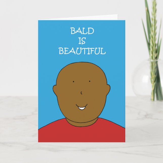Bald is Beautiful Card (Front)