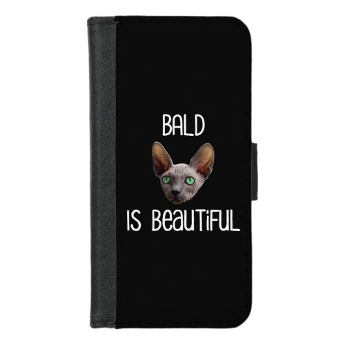 Bald Is Beautiful Cute Hairless Sphynx Cat iPhone 87 Wallet Case