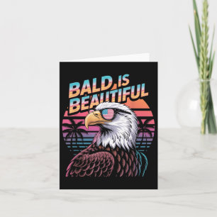 Bald Is Beautiful Eagle Funny 4th Of July Card