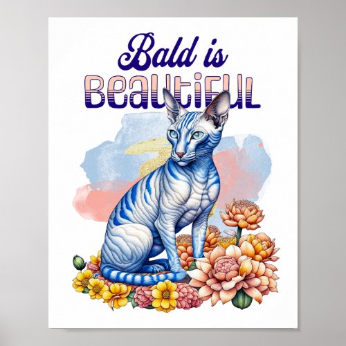 Bald is Beautiful  Hairless Cat Poster