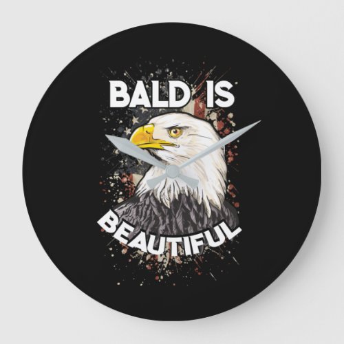 Bald Is Beautiful Patriotic American Eagle Gift Large Clock