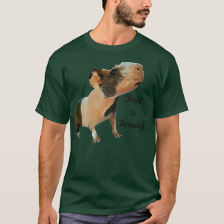 Bald is Beautiful skinny pig  T-Shirt