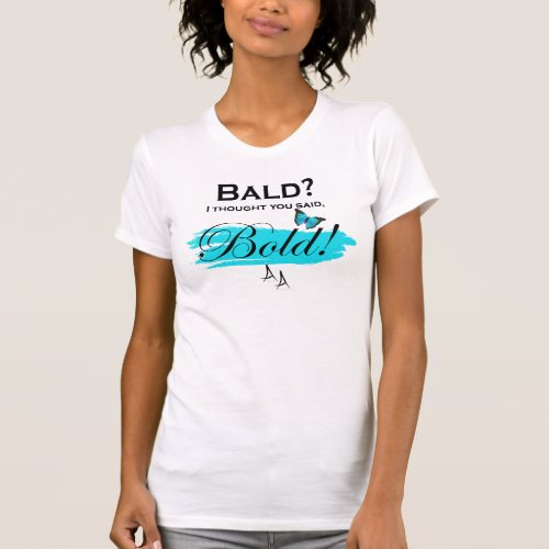 Bald is Bold T_Shirt