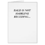 Bald Is Not Hairline Receding... at Zazzle