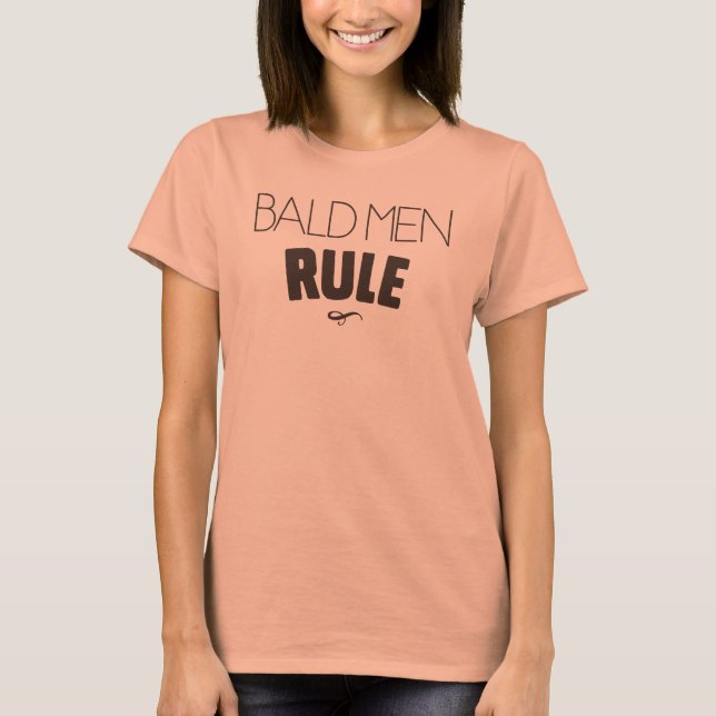 Bald Men Rule T-Shirt (Front)