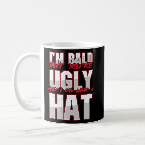 Bald Ugly Baldness Baldy Bald Head Bald Man Hairle Coffee Mug