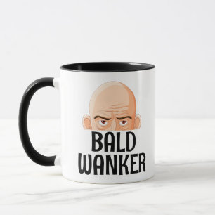 Bald wanker mug, Christmas Gift for someone bald Mug