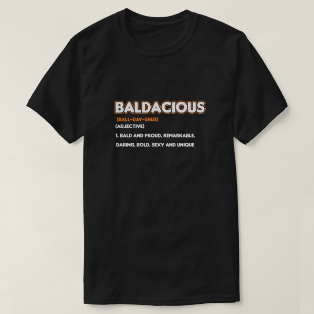 Baldacious Alopecia Baldness Gift T-Shirt (Design Front)