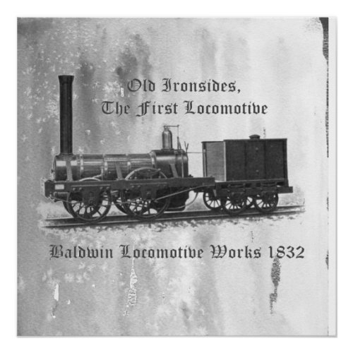 Baldwin Locomotive Works Old Ironsides 1832    Poster