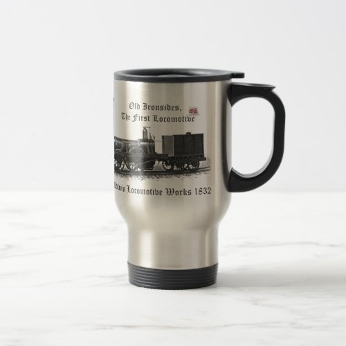 Baldwin Locomotive Works Old Ironsides 1832       Travel Mug