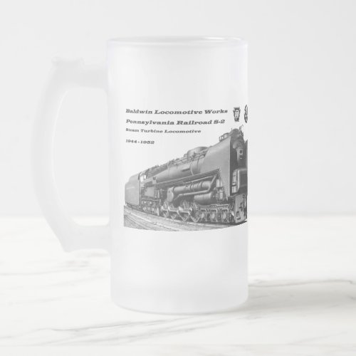 Baldwin Locomotive Works S_2 PRR Steam Turbine Fro Frosted Glass Beer Mug