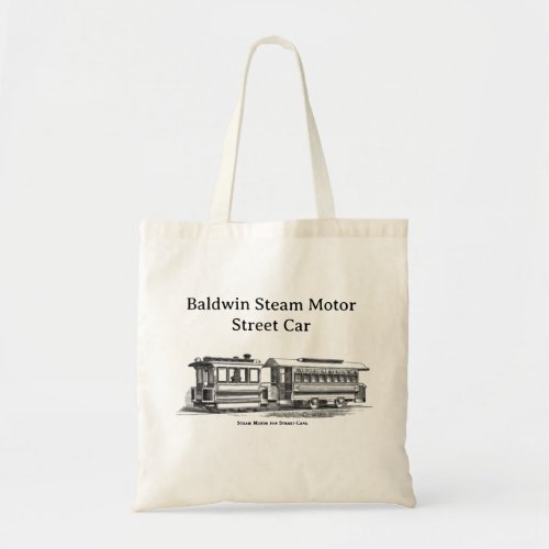 Baldwin Locomotive Works Steam Street Cars   Tote Bag