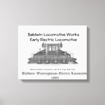 Baldwin Westinghouse Electric Locomotive Canvas Print by stanrail at Zazzle