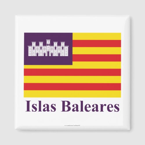 Balearic Islands flag with name Magnet