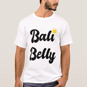 Bali Belly Indonesian Stomach Illness Anti Diarrho T-Shirt