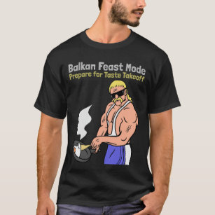 Balkan Feast Mode T-Shirt