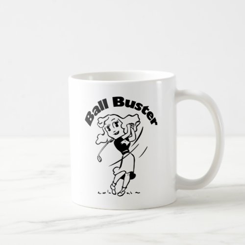 Ball Buster Coffee Mug