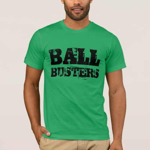 Ball Busters t_shirt