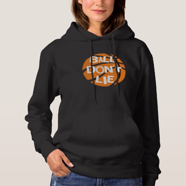 Ball Don't Lie, Basketball Player, Basketball Fan, Hoodie (Front)
