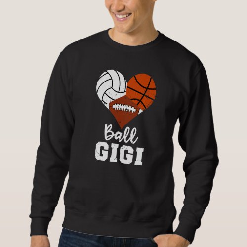 Ball Gigi Heart  Volleyball Basketball Football Gi Sweatshirt