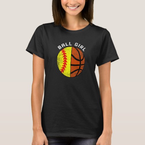 Ball Girl  Softball Basketball Player T_Shirt