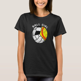 Ball Girl Softball Volleyball Soccer Player T-Shirt