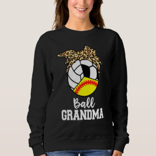 Ball Grandma Softball Volleyball Soccer Leopard Gr Sweatshirt
