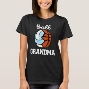 Ball Grandma Volleyball Basketball Grandma T-Shirt