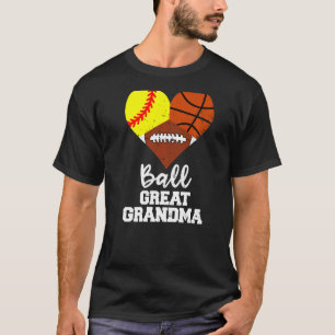 Ball Great Grandma Heart Softball Basketball Foot T-Shirt