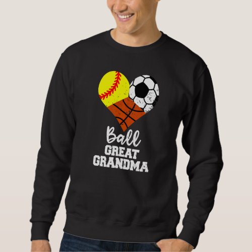 Ball Great Grandma Heart Softball Soccer Basketbal Sweatshirt