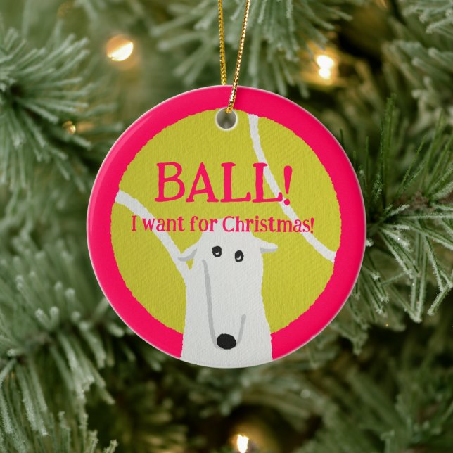 BALL! I want for Christmas! : Borzoi Ceramic Ornament (Tree)