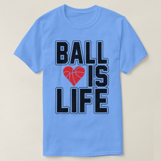 Ball Life T-Shirt (Design Front)