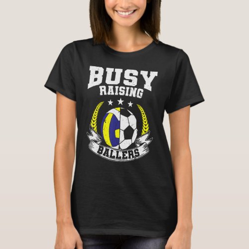 Ball Mom Dad Busy Raising Ballers Soccer Volleybal T_Shirt