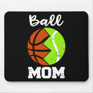 Ball Mom Fun Basketball Tennis Player Mom  Mouse Pad