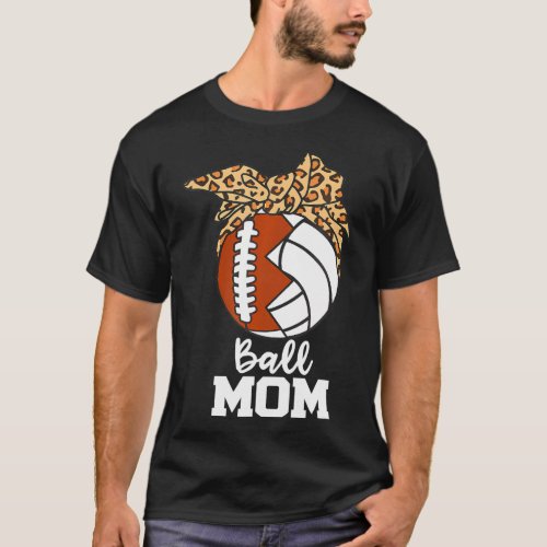 Ball Mom Funny Football Volleyball Leopard Mom T_Shirt