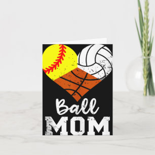 Ball Mom Funny Softball Volleyball Basketball Mom Card