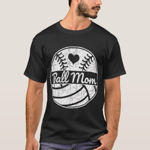 Ball Mom Half Baseball Softball Half Volleyball T_Shirt