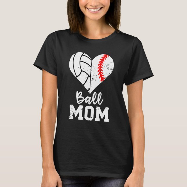 Ball Mom Heart  Baseball Volleyball Mom T-Shirt (Front)