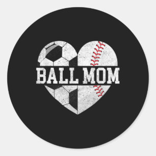 Ball Mom  Heart Fun Baseball Soccer Mom  Classic Round Sticker