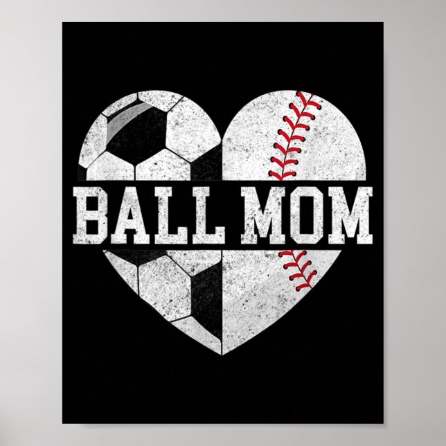 Ball Mom  Heart Fun Baseball Soccer Mom  Poster (Front)