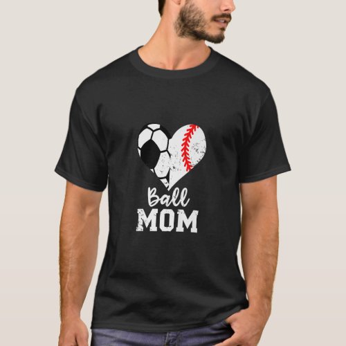 Ball Mom Heart Funny Baseball Soccer Mom Costume U T_Shirt