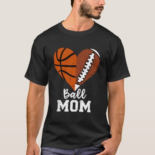 Ball Mom Heart Funny Football Basketball Mom T_Shirt