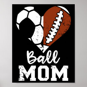 Ball Mom Heart Funny Football Soccer Mom Poster